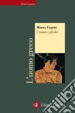 L'uomo e gli dei. E-book. Formato EPUB ebook