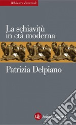 La schiavitù in età moderna. E-book. Formato EPUB