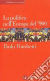 La politica nell'Europa del '900. E-book. Formato EPUB ebook di Paolo Pombeni