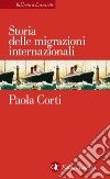 Storia delle migrazioni internazionali. E-book. Formato EPUB ebook