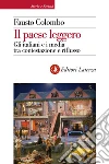 Il paese leggero. Gli italiani e i media tra contestazione e riflusso. E-book. Formato EPUB ebook di Fausto Colombo