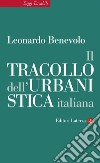 Il tracollo dell'urbanistica italiana. E-book. Formato EPUB ebook