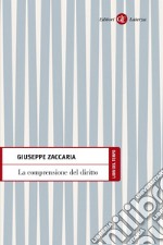 La comprensione del diritto. E-book. Formato EPUB ebook