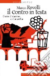 Il contro in testa: Gente di marmo e d'anarchia. E-book. Formato EPUB ebook di Marco Rovelli