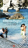 Effetto Puglia: Guida cineturistica a una regione tutta da girare. E-book. Formato PDF ebook