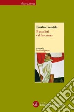 Mussolini e il fascismo. E-book. Formato EPUB ebook