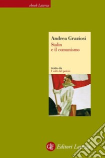 Stalin e il comunismo. E-book. Formato EPUB ebook di Andrea Graziosi