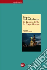 18-22 marzo 1848. Le Cinque Giornate. I giorni di Milano. E-book. Formato EPUB ebook