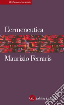 L'ermeneutica. E-book. Formato EPUB ebook di Maurizio Ferraris