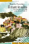 Il mare in salita: Da Sanremo a Dolcedo passando per i bricchi. E-book. Formato EPUB ebook
