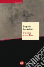 Un'etica senza Dio. E-book. Formato EPUB ebook