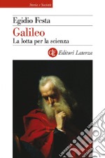 Galileo: La lotta per la scienza. E-book. Formato EPUB ebook