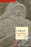 Gengis Khan: Il principe dei nomadi. E-book. Formato EPUB ebook di Vito Bianchi