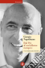 Dal Pci al socialismo europeo: Un'autobiografia politica. E-book. Formato EPUB ebook