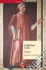 Dante: Storia di un visionario. E-book. Formato EPUB ebook