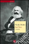 Karl Marx: Vita e opere. E-book. Formato EPUB ebook di Nicolao Merker