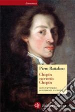Chopin racconta Chopin. E-book. Formato EPUB