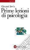 Prime lezioni di psicologia. E-book. Formato EPUB ebook