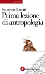 Prima lezione di antropologia. E-book. Formato EPUB ebook