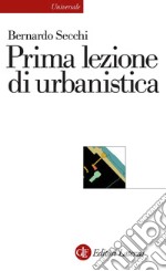 Prima lezione di urbanistica. E-book. Formato EPUB ebook