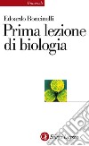 Prima lezione di biologia. E-book. Formato EPUB ebook di Edoardo Boncinelli