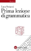 Prima lezione di grammatica. E-book. Formato EPUB ebook