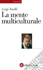 La mente multiculturale. E-book. Formato EPUB ebook