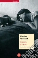 Pensare per due: Nella mente delle madri. E-book. Formato EPUB ebook