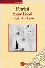 Slow Food: Le ragioni del gusto. E-book. Formato EPUB