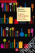 Il riposo della polpetta e altre storie intorno al cibo. E-book. Formato EPUB ebook