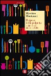 Il riposo della polpetta e altre storie intorno al cibo. E-book. Formato EPUB ebook di Massimo Montanari