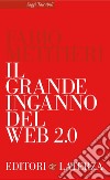 Il grande inganno del Web 2.0. E-book. Formato EPUB ebook