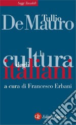 La cultura degli italiani. E-book. Formato EPUB ebook