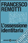 L' ossessione identitaria. E-book. Formato EPUB ebook