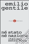 Né stato né nazione. Italiani senza meta. E-book. Formato EPUB ebook