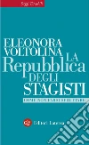 La repubblica degli stagisti. Come non farsi sfruttare. E-book. Formato EPUB ebook di Eleonora Voltolina