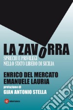 La zavorra: Sprechi e privilegi nello Stato libero di Sicilia. E-book. Formato EPUB ebook