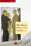 L'Italia contesa: Sfide politiche ed egemonia culturale. E-book. Formato EPUB ebook di Aldo Schiavone