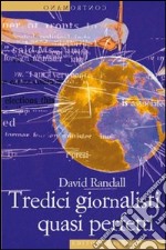 Tredici giornalisti quasi perfetti. E-book. Formato EPUB ebook