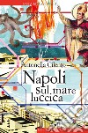 Napoli sul mare luccica. E-book. Formato EPUB ebook