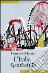 L' Italia spensierata. E-book. Formato EPUB ebook