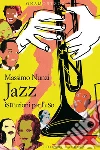 Jazz. Istruzioni per l'uso. E-book. Formato EPUB ebook