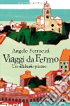 Viaggi da Fermo: Un sillabario piceno. E-book. Formato EPUB ebook