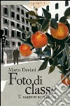 Foto di classe. U uagnon se n'asciot. E-book. Formato EPUB ebook di Mario Desiati