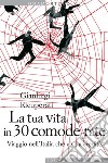 La tua vita in 30 comode rate: Viaggio nell'Italia che vive a credito. E-book. Formato EPUB ebook