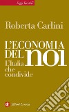 L'economia del noi: L'Italia che condivide. E-book. Formato EPUB ebook