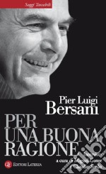 Per una buona ragione. E-book. Formato EPUB ebook