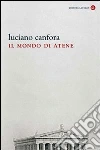 Il mondo di Atene. E-book. Formato EPUB ebook