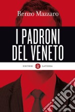 I padroni del Veneto. E-book. Formato EPUB ebook