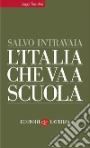 L'Italia che va a scuola. E-book. Formato EPUB ebook